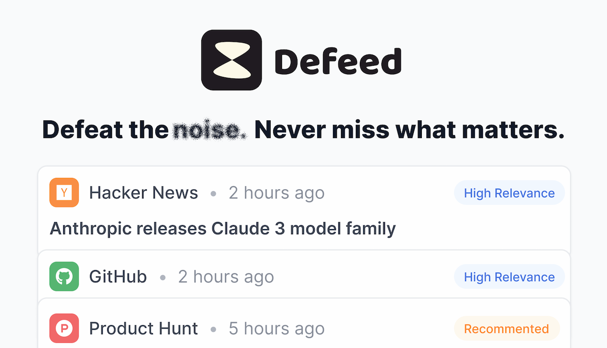 Defeed - Defeat the noise. Never miss what happens.